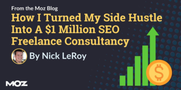 How I Turned My Aspect Hustle Into A $1 Million search engine optimization Freelance Consultancy