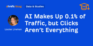 AI Makes Up 0.1% of Visitors, however Clicks Aren’t Every little thing
