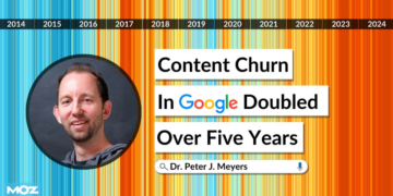Content material Churn in Google Doubled Over 5 Years