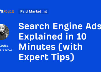 Search Engine Advertisements Defined in 10 Minutes (with Professional Suggestions)