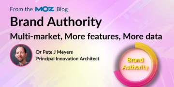 Moz’s Model Authority: Multi-Market, Extra Options, Extra Information!