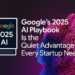 Past the Hype: Google’s Sensible AI Information Each Startup Founder Ought to Learn
