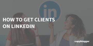 How To Get Purchasers On LinkedIn: Step by Step Course of