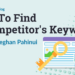 How To Discover A Competitor’s Key phrases — Subsequent Stage