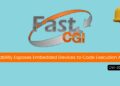 Crucial FastCGI Library Flaw Exposes Embedded Units to Code Execution