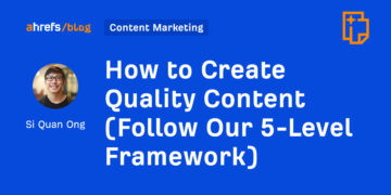 Methods to Create High quality Content material (Observe Our 5-Stage Framework)
