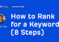 Find out how to Rank for a Key phrase (8 Steps)