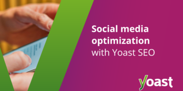 Social media optimization with Yoast search engine optimisation • Yoast
