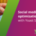 Social media optimization with Yoast search engine optimisation • Yoast