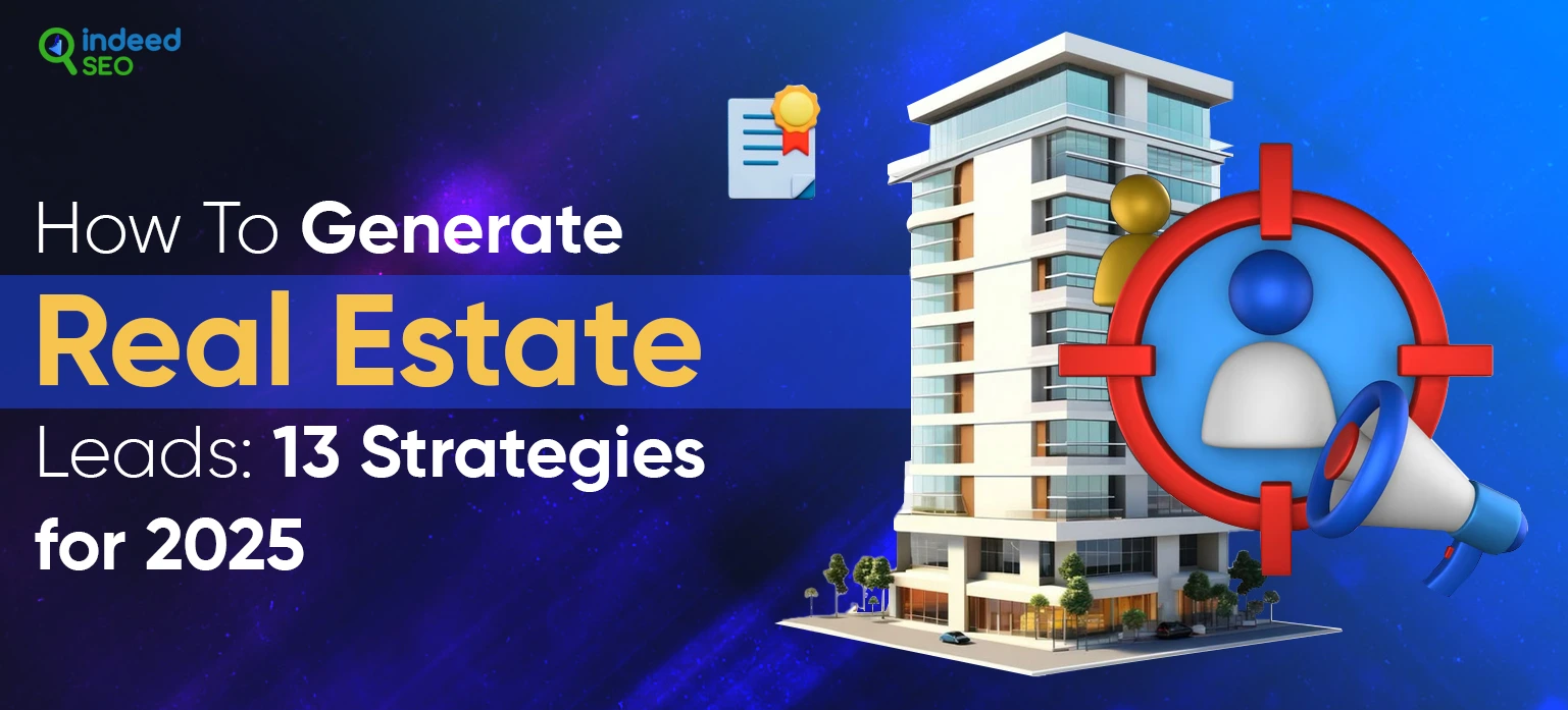 How To Generate Actual Property Leads 13 Methods For 2025 Blog