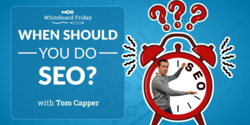 When do you have to do search engine optimization?