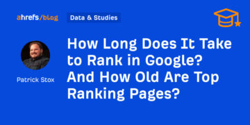 How Lengthy Does It Take to Rank in Google? And How Outdated Are High Rating Pages?