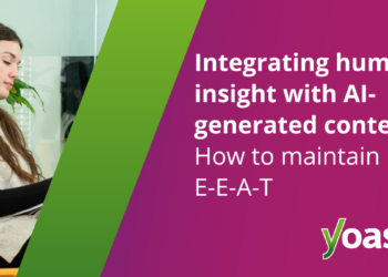 The right way to preserve E-E-A-T • Yoast