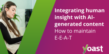 The right way to preserve E-E-A-T • Yoast