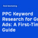 PPC Key phrase Analysis for Google Advertisements: A First-Timer’s Information
