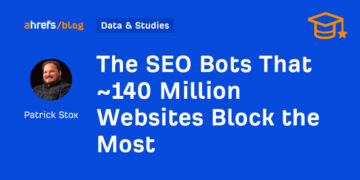 The web optimization Bots That ~140 Million Web sites Block the Most