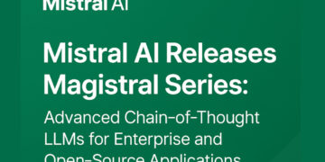 Mistral AI Releases Magistral Sequence: Superior Chain-of-Thought LLMs for Enterprise and Open-Supply Functions