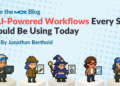 5 AI-Powered Workflows Each search engine optimization Ought to Be Utilizing At present