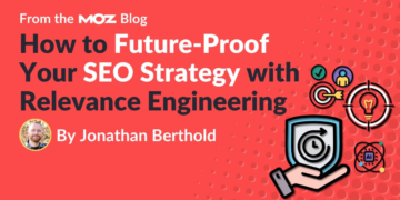 How one can Future-Proof Your search engine optimization Technique with Relevance Engineering