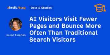 AI Guests Go to Fewer Pages and Bounce Extra Usually Than Conventional Search Guests