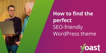 The way to discover the proper Search engine optimisation-friendly WordPress theme • Yoast