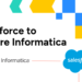 Salesforce’s $8B Guess on Informatica Indicators the Daybreak of Dependable AI Brokers