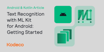 Textual content Recognition with ML Package for Android: Getting Began