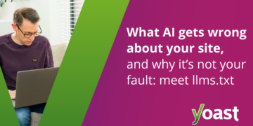 What AI will get improper about your web site, and why it’s not your fault: meet llms.txt  • Yoast