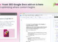 Optimize your content material immediately in Google Docs with Yoast website positioning • Yoast