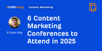 6 Content material Advertising and marketing Conferences to Attend in 2025
