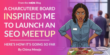 A Charcuterie Board Impressed Me To Launch an website positioning Meetup: Right here’s How It’s Going So Far