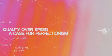 High quality Over Velocity: A Case for Perfectionism
