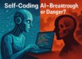 Self-Coding AI: Breakthrough or Hazard?