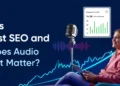 What’s Podcast search engine optimization and How Does Audio Content material Matter?
