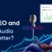 What’s Podcast search engine optimization and How Does Audio Content material Matter?