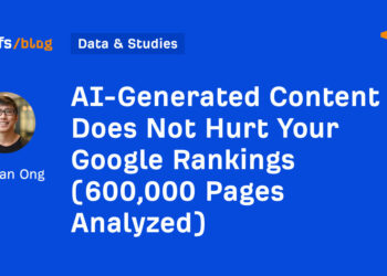 AI-Generated Content material Does Not Damage Your Google Rankings (600,000 Pages Analyzed)