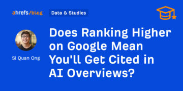 Does Rating Larger on Google Imply You will Get Cited in AI Overviews?