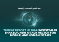 Infostealer shakeup, new assault vector for cell, and Nomani