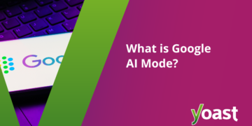 What’s Google AI Mode?  • Yoast