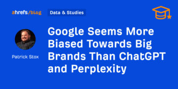 Google Appears Extra Biased In the direction of Massive Manufacturers Than ChatGPT and Perplexity