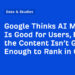 Google Thinks AI Mode Is Good for Customers, however the Content material Isn’t Good Sufficient to Rank in Google