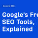 Google’s Free Search engine marketing Instruments, Defined