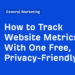How one can Monitor Web site Metrics With One Free, Privateness-Pleasant Instrument