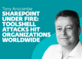 ToolShell assaults hit organizations worldwide