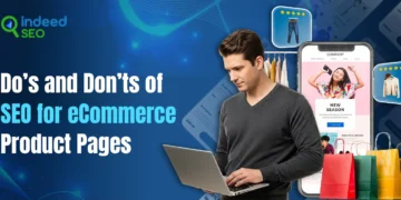 Do’s and Don’ts of web optimization for eCommerce Product Pages
