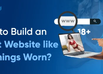 Tips on how to Construct an Grownup Web site like All Issues Worn?