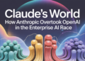 Now It’s Claude’s World: How Anthropic Overtook OpenAI within the Enterprise AI Race