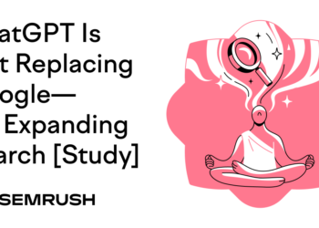 ChatGPT Is Not Changing Google—It’s Increasing Search [Study]