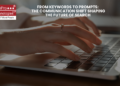 From Key phrases to Prompts: The Communication Shift Shaping the Way forward for Search