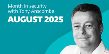 This month in safety with Tony Anscombe – August 2025 version